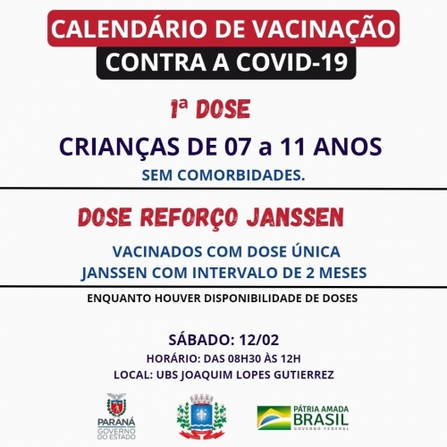 Vacinação Primeira Dose contra a Covid-19 crianças de 07 a 11 anos e Dose de Reforço vacina Janssen