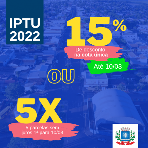 Em Mariluz o IPTU 2022 está com desconto de 15% no pagamento em cota única