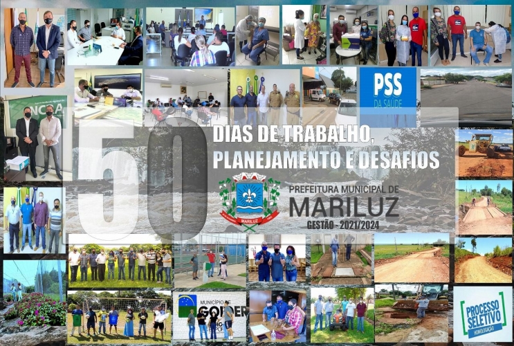 Prefeitura Municipal de Mariluz 2021/2024 primeiros 50 dias de trabalho, planejamento e desafios da nova Administração