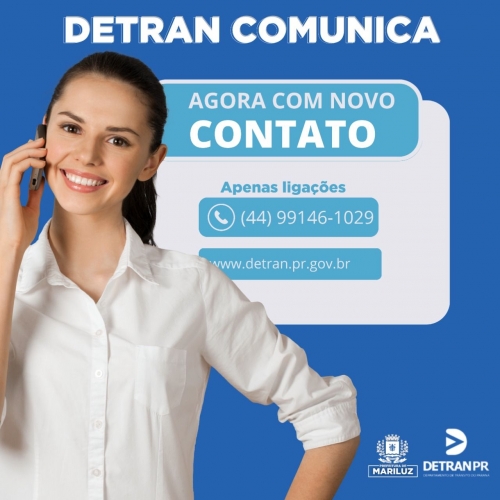 Detran comunica que está com novo contato e atendendo somente ligações no telefone (44) 99146-1029