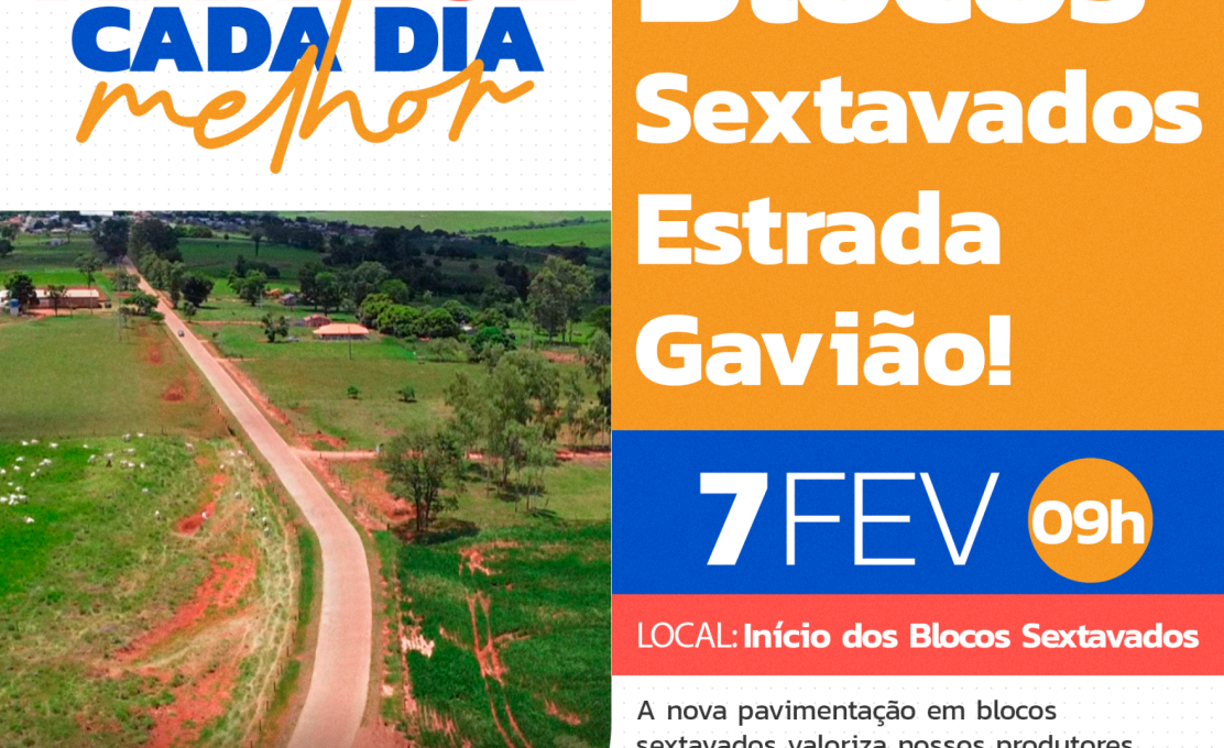 Inauguração da Pavimentação em Blocos Sextavados
