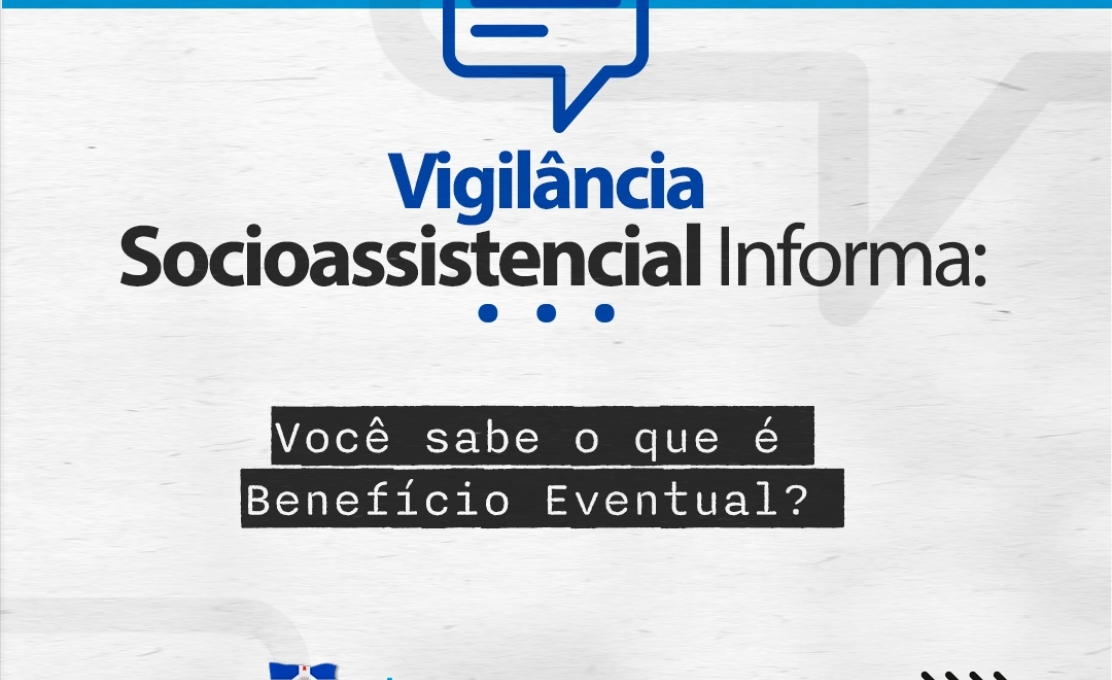 A Vigilância Socioassistencial informa: